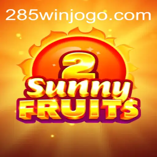 Descubra o Entusiasmante Mundo de SunnyFruits2: A Chave para 285win