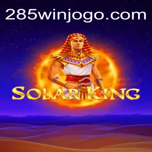 Explorando o Mundo de SolarKing: Estratégias e Regras do Jogo com a Palavra-Chave 285win